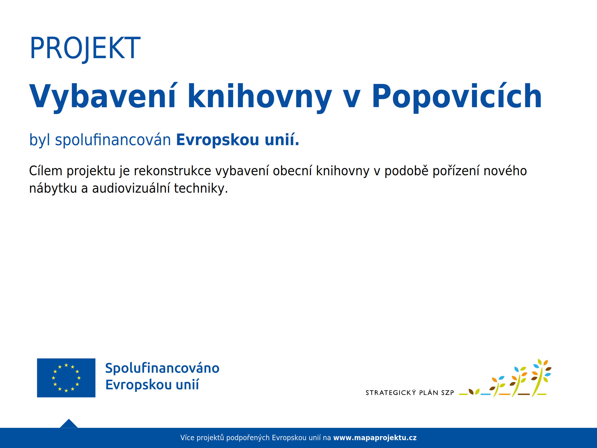 Projekt "Vybavení knihovny v Popovicích"